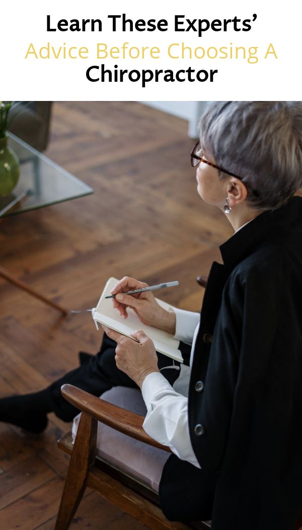 Learn These Experts’ Advice Before Choosing A Chiropractor